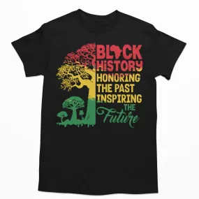 Black History Honoring The Past Inspiring The Future T-shirt